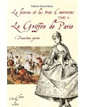 LA LICORNE ET LES TROIS COURONNES TOME 4  : Le Griffon de Pavie, 2ème partie - Valérie Alma-Marie